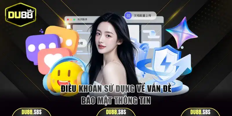 Điều khoản sử dụng về vấn đề bảo vệ an toàn thông tin
